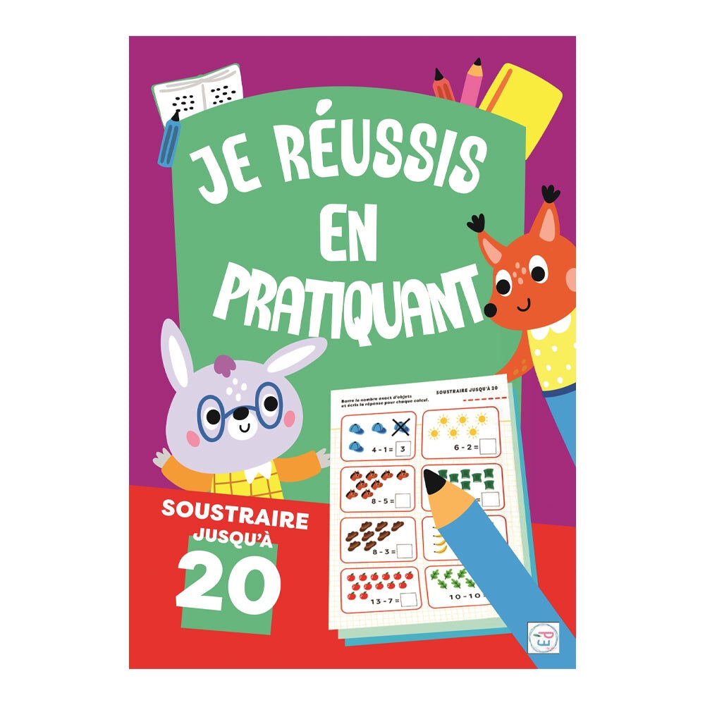 SOUSTRAIRE JUSQU’À 20 - JE REUSSIS EN PRATIQUANT