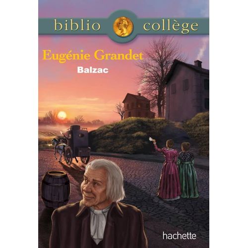 Eugénie Grandet, roman classique (Bibliocollège)