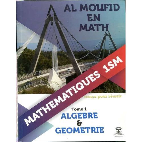 Manuel Al Moufid En Maths En Français, 1ére Bac Sciences Math Tome 1