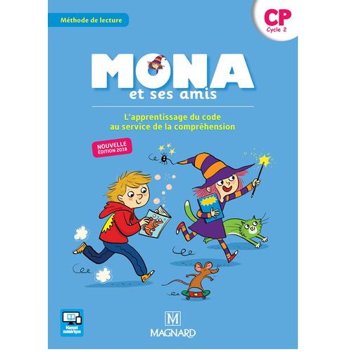 Magnard Mona Et Ses Amis Cp- Méthode De Lecture - Lapprentissage Du Code Au Service De La Compréhension Cp