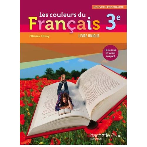 Les Couleurs Du Français 3e,livre Unique,collège,riche En Supports & Activités