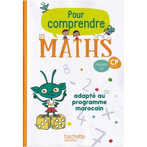 Hachette Pour Comprendre Les Maths Cp,mise En Oeuvre Efficace Des Mathématiques,edition 2020 Marocaine