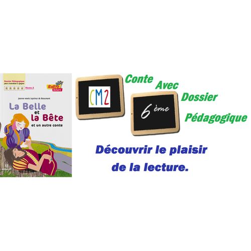 Conte La Belle Et La Bête, Avec 1 Autre Histoire, Pour Enfant 10-113 Ans, Cm2/6e
