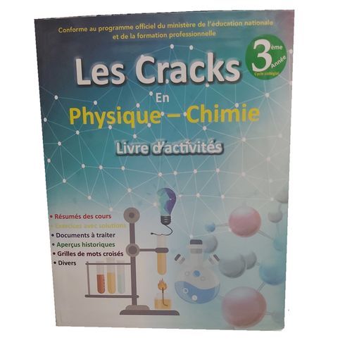 Les Cracks Physique-chimie 3ème Année Collège – Cours Et Exercices Résumés