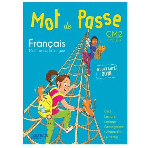 Français CM2 Cycle 3 “Mot de Passe”, manuel élève de maîtrise de la langue