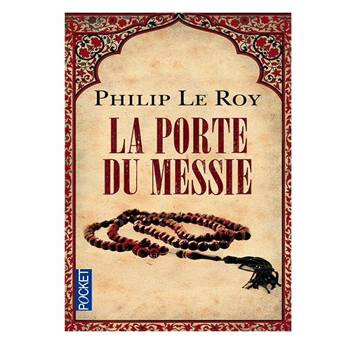La Porte Du Messie . Philip Le Roy