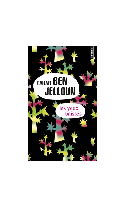 Les Yeux Baissés Tahar Ben Jelloun