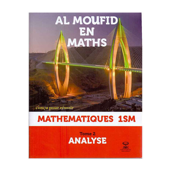 Al Moufid Em Mathematique 1er Bac Sc Math Analyse Tome 2