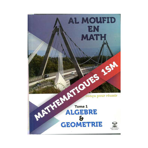 Al Moufid Em Mathematique 1er Bac Sc Math Algèbre Tome 1