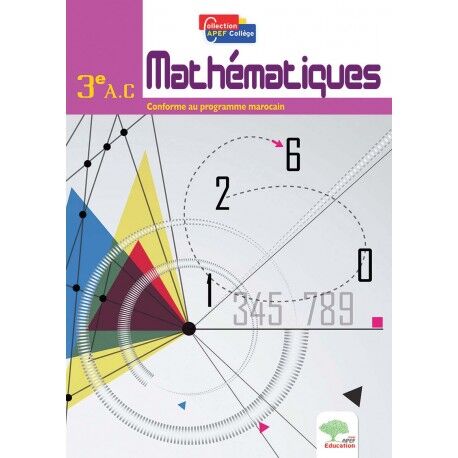 Mathématiques Collection Apef Adapte Au Programe Marocain 3 . A.c