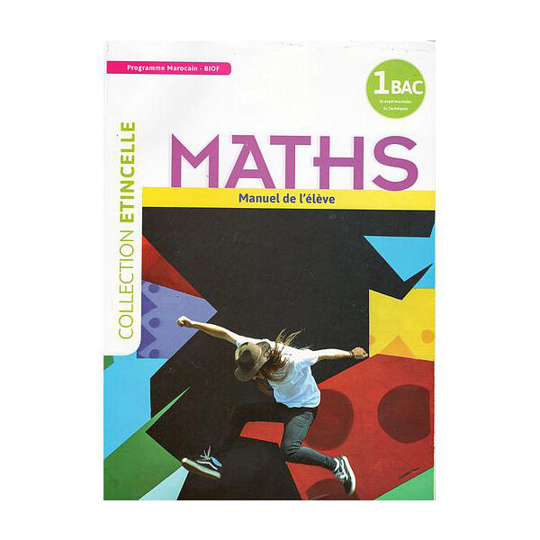 Etincelle Maths 1 Bac Sc. Ex Sc Technique