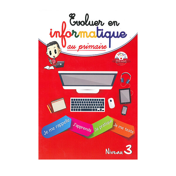 Evoluer En Informatique Au Primaire Niveau 3