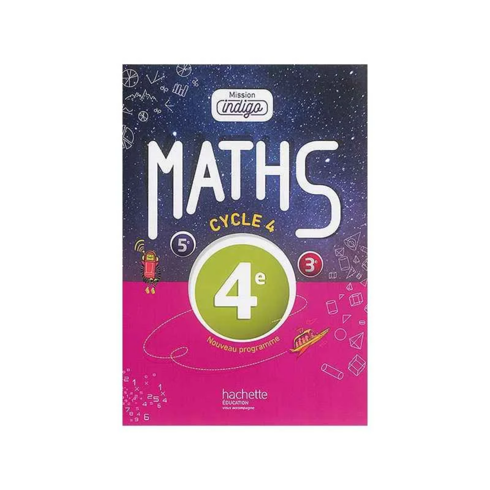 Mission Indigo Mathématiques Cycle 4 / 4e - Livre Élève - 2016