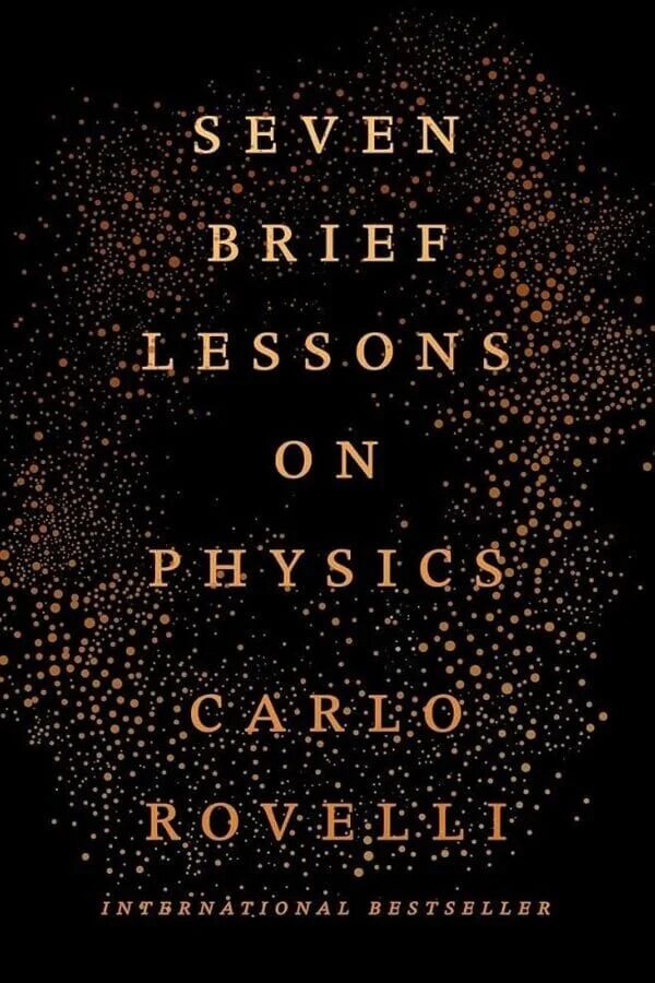 Seven Brief Lessons On Physics