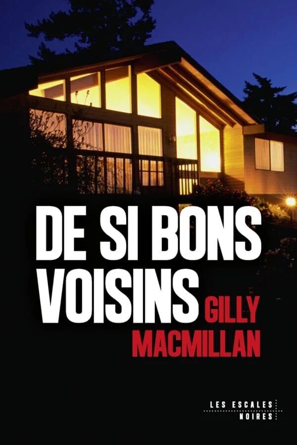 De Si Bons Voisins