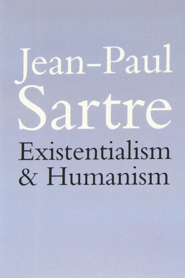 Existentialism And Humanism