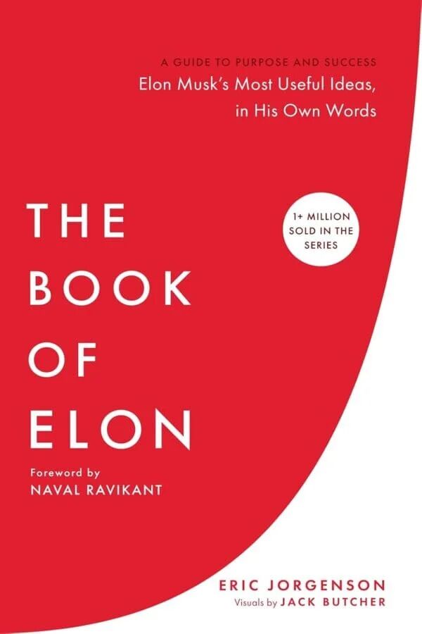 The Book Of Elon: A Guide To Purpose And Success