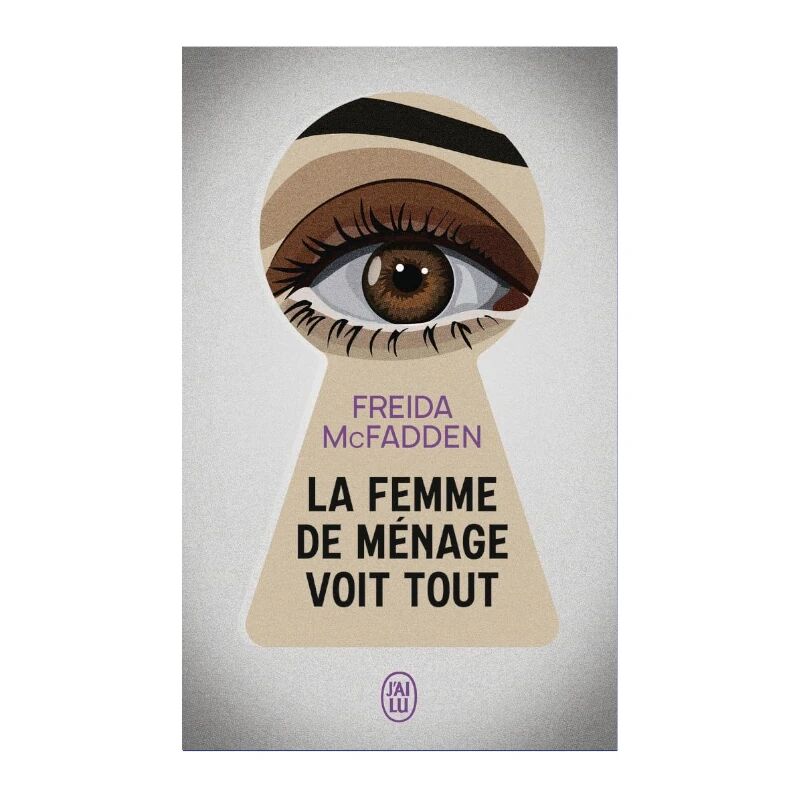 La Femme De Ménage Tome 3 La Femme De Ménage Voit Tout - Freida Mcfadden