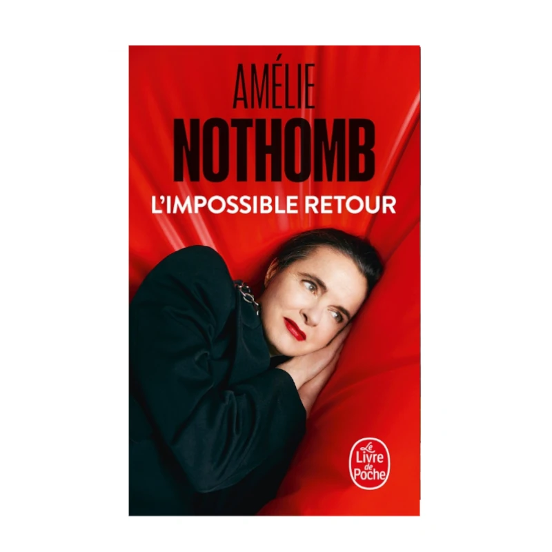 L'impossible Retour - Amélie Nothomb