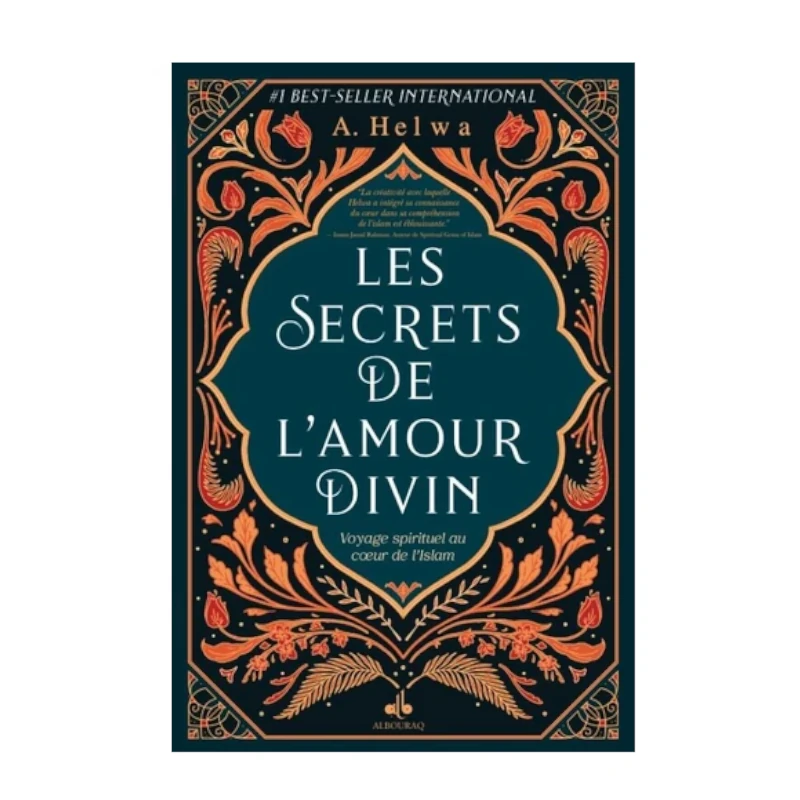 Les Secrets De L'amour Divin. Voyage Spirituel Au Coeur De L'islam - A. Helwwa